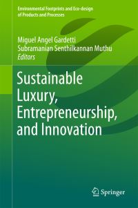 Book Cover for Sustainable Luxury, Entrepreneurship, and Innovation by Miguel Ángel Gardetti, Subramanian Senthilkannan Muthu