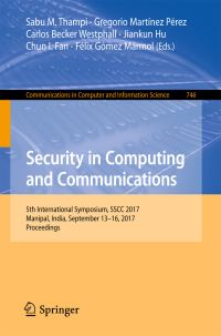 Book Cover for Security in Computing and Communications by Sabu M Thampi, Gregorio Martínez Pérez, Carlos Becker Westphall, Jiankun Hu, Chun I Fan, Félix Gómez Mármol