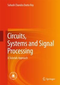 Book Cover for Circuits, Systems and Signal Processing by Suhash Chandra Dutta Roy