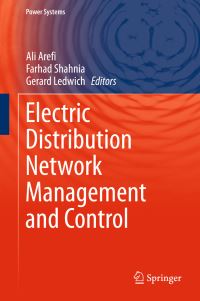 Book Cover for Electric Distribution Network Management and Control by Ali Arefi, Farhad Shahnia, Gerard Ledwich