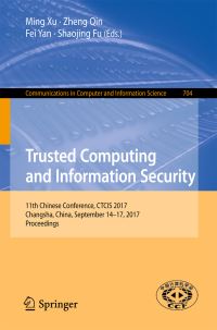 Book Cover for Trusted Computing and Information Security by Ming Xu, Zheng Qin, Fei Yan, Shaojing Fu