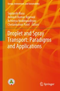 Book Cover for Droplet and Spray Transport by Saptarshi Basu, Avinash Kumar Agarwal, Achintya Mukhopadhyay, Chetan Patel