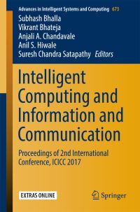 Book Cover for Intelligent Computing and Information and Communication by Subhash Bhalla, Vikrant Bhateja, Anjali A Chandavale, Anil S Hiwale, Suresh Chandra Satapathy