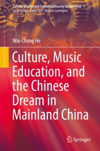 Book Cover for Culture, Music Education, and the Chinese Dream in Mainland China by WaiChung Ho