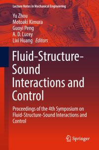 Book Cover for Fluid-Structure-Sound Interactions and Control by Yu Zhou, Motoaki Kimura, Guoyi Peng, AD Lucey, Lixi Huang