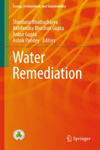 Book Cover for Water Remediation by Shantanu Bhattacharya, Akhilendra Bhushan Gupta, Ankur Gupta, Ashok Pandey