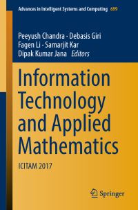 Book Cover for Information Technology and Applied Mathematics by Peeyush Chandra, Debasis Giri, Fagen Li, Samarjit Kar, Dipak Kumar Jana