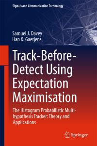 Book Cover for Track-Before-Detect Using Expectation Maximisation by Samuel J Davey, Han X Gaetjens