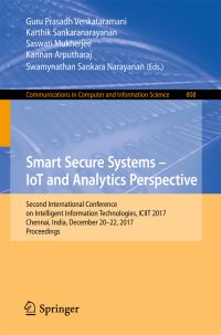 Book Cover for Smart Secure Systems - IoT and Analytics Perspective by Guru Prasadh Venkataramani, Karthik Sankaranarayanan, Saswati Mukherjee, Kannan Arputharaj, Swamynathan Sankara Narayanan