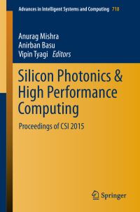 Book Cover for Silicon Photonics & High Performance Computing by Anurag Mishra, Anirban Basu, Vipin Tyagi