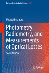 Book Cover for Photometry, Radiometry, and Measurements of Optical Losses by Michael Bukshtab