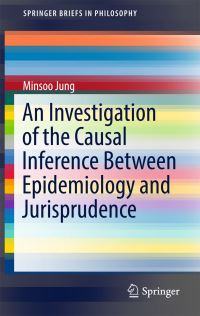 Book Cover for An Investigation of the Causal Inference Between Epidemiology and Jurisprudence by Minsoo Jung