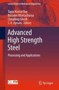 Book Cover for Advanced High Strength Steel by Tapas Kumar Roy, Basudev Bhattacharya, Chiradeep Ghosh, S K Ajmani