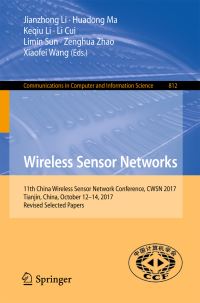 Book Cover for Wireless Sensor Networks by Jianzhong Li, Huadong Ma, Keqiu Li, Li Cui, Limin Sun, Zenghua Zhao, Xiaofei Wang