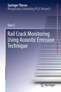 Book Cover for Rail Crack Monitoring Using Acoustic Emission Technique by Dan Li