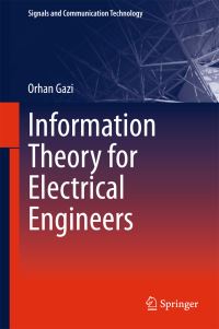 Book Cover for Information Theory for Electrical Engineers by Orhan Gazi