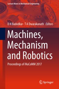Book Cover for Machines, Mechanism and Robotics by D N Badodkar, T A Dwarakanath