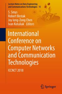 Book Cover for International Conference on Computer Networks and Communication Technologies by S Smys, Robert Bestak, Joy IongZong Chen, Ivan Kotuliak