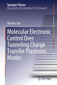 Book Cover for Molecular Electronic Control Over Tunneling Charge Transfer Plasmons Modes by Shu Fen Tan