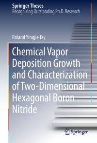 Book Cover for Chemical Vapor Deposition Growth and Characterization of Two-Dimensional Hexagonal Boron Nitride by Roland Yingjie Tay