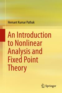 Book Cover for An Introduction to Nonlinear Analysis and Fixed Point Theory by Hemant Kumar Pathak