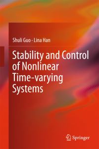 Book Cover for Stability and Control of Nonlinear Time-Varying Systems by Shuli Guo, Lina Han