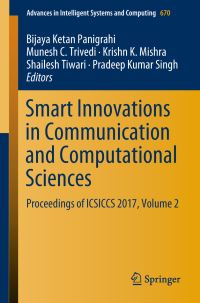 Book Cover for Smart Innovations in Communication and Computational Sciences by Bijaya Ketan Panigrahi, Munesh C Trivedi, Krishn K Mishra, Shailesh Tiwari, Pradeep Kumar Singh