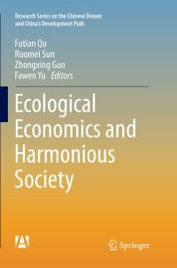 Book Cover for Ecological Economics and Harmonious Society by Futian Qu, Ruomei Sun, Zhongxing Guo, Fawen Yu