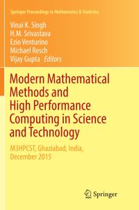 Book Cover for Modern Mathematical Methods and High Performance Computing in Science and Technology by Vinai K Singh, HM Srivastava, Ezio Venturino, Michael Resch, Vijay Gupta