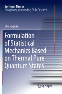 Book Cover for Formulation of Statistical Mechanics Based on Thermal Pure Quantum States by Sho Sugiura