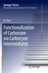 Book Cover for Functionalization of Carborane Via Carboryne Intermediates by Da Zhao