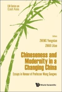 Book Cover for Chineseness and Modernity in a Changing China by Yongnian Zheng, Litao Zhao