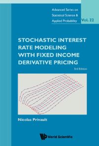 Book Cover for Stochastic Interest Rate Modeling With Fixed Income Derivative Pricing (Third Edition) by Nicolas Privault