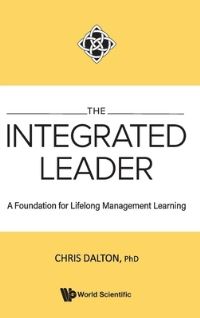 Book Cover for The Integrated Leader by Chris Dalton