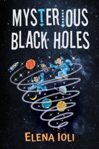 Book Cover for Mysterious Black Holes by Elena Ioli