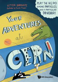 Book Cover for Your Adventures at CERN by Letizia Diamante