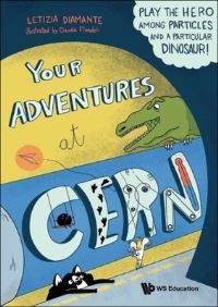 Book Cover for Your Adventures at CERN by Letizia Diamante
