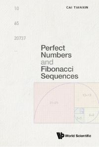 Book Cover for Perfect Numbers and Fibonacci Sequences by Tianxin Cai