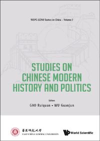Book Cover for Studies On Chinese Modern History And Politics by Ruiquan Gao, Guanjun Wu