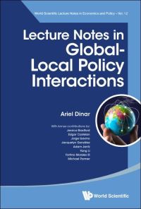 Book Cover for Lecture Notes In Global-Local Policy Interactions by Ariel Dinar