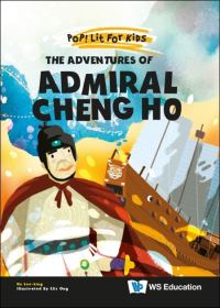 Book Cover for The Adventures of Admiral Cheng Ho by LeeLing Ho