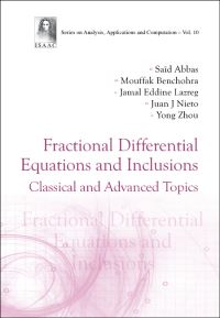 Book Cover for Fractional Differential Equations and Inclusions by Said Abbas, M Benchohra, Jamal Eddine Lazreg, Juan J Nieto, Yong Zhou