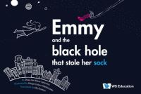 Book Cover for Emmy and the Black Hole That Stole Her Sock by Zhaohe Watse Sybesma