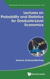 Book Cover for Lectures on Probability and Statistics for Graduate-Level Economics by Antonio Jiménez Martínez