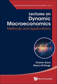 Book Cover for Lectures On Dynamic Macroeconomics by Chetan Dave, Marco Maria Sorge