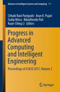 Book Cover for Progress in Advanced Computing and Intelligent Engineering by Chhabi Rani Panigrahi, Arun K Pujari, Sudip Misra, Bibudhendu Pati, KuanChing Li
