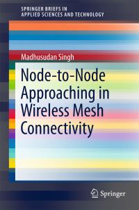 Book Cover for Node-to-Node Approaching in Wireless Mesh Connectivity by Madhusudan Singh