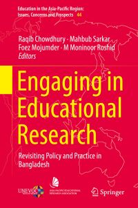 Book Cover for Engaging in Educational Research by Raqib Chowdhury, Mahbub Sarkar, Foez Mojumder, M Moninoor Roshid