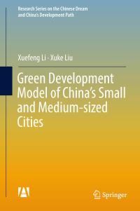 Book Cover for Green Development Model of China's Small and Medium-Sized Cities by Xuefeng Li, Xuke Liu