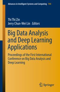 Book Cover for Big Data Analysis and Deep Learning Applications by Thi Thi Zin, Jerry ChunWei Lin